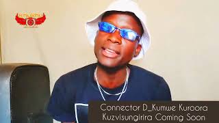 Connector DFreestyle Kumwe kuroora kuzvisungirira Coming soon [upl. by Aifas]