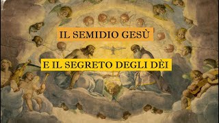 quotIl semidio Gesù e il segreto degli dèiquot [upl. by Gorlicki]