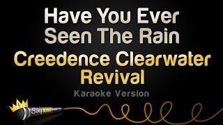 Creedence Clearwater Revival  Have You Ever Seen The Rain Karaoke Version [upl. by Vanya]