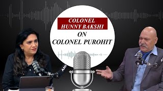 Truth of Colonel Purohit revealed by Colonel Hunny Bakshi  ANI Podcast with Smita Prakash [upl. by Leahcimsemaj501]