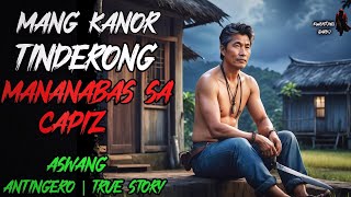 MANG KANOR TINDERONG MANANABAS SA CAPIZ  Kwentong Aswang  True Horror Story [upl. by Oilicec559]