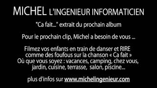 ça fait  Michel lingénieur informaticien OFFICIEL [upl. by Issak164]