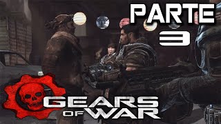 Gears of War 2006 Xbox One S PARTE 3 [upl. by Skardol]