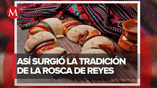 ¿Cuál es el origen de la Rosca de Reyes [upl. by Doubler]