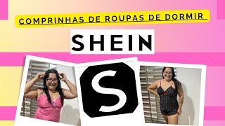 COMPREI ROUPAS DE DORMIR NA SHEIN  pijamas shein [upl. by Aneeh118]