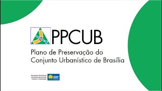 Audiência Pública PPCUB  Plano de Preservação do Conjunto Urbanístico de Brasília [upl. by Euqinehs]