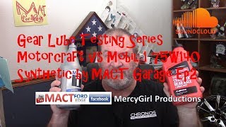 Gear lube testing series Motorcraft vs Mobil 1 75W140 synthetic MACT Garage Episode 2 [upl. by Kati]