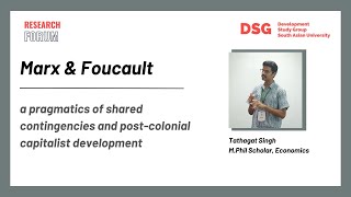 Marx amp Foucault  Tathagat Singh  DSG Research Forum [upl. by Selyn]