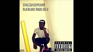 SPACEGHOSTPURRP  I BEEN FWEAGO PROD BY HIMSELF  BLACKLAND UNDERGROUND RADIO 666 [upl. by Levania114]