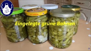 Grüne Bohnen einlegen  einkochen [upl. by Berenice]