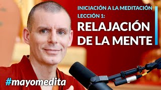 Iniciación a la Meditación  Lama Rinchen Gyaltsen  Sesión 1 Relajación en el cuerpo [upl. by Duke537]