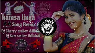 HAMSA LINGA DJ SONG TAPORI MIX BY DJ CHERRY SMILEY ADB DJ RAM SMILEY ADILABAD [upl. by Gnouv885]