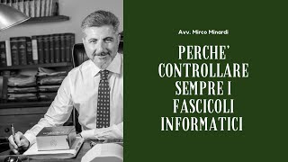 Perché controllare sempre i fascicoli informatici [upl. by Dallman631]