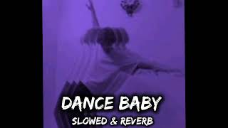 Dance baby Slowed  Reverb  Part hit song  Logi song  Viral tik tok song [upl. by Sydalg]