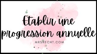 Etablir une progression annuelle [upl. by Jecoa147]