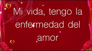 TENGO LA ENFERMEDAD DEL AMOR😍poema corto para ti💖te amo mi amor [upl. by Dray]