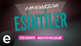 Esintiler Maçkada Buluşalım Enstrümantal Yedi Karanfil  Esen Müzik [upl. by Aaberg]