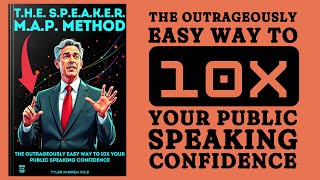 THE SPEAKER MAP Method The EASY Way to 10x Your Public Speaking Confidence Audiobook [upl. by Harol]