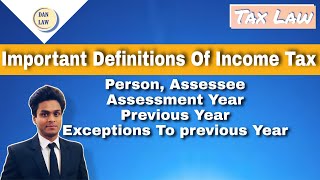 Person Assessee Assessment Year Previous year Exceptions to previous yearIncome tax I DA Nandan [upl. by Dorice599]