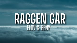 Elov amp Beny  RAGGEN GÅR lyrics [upl. by Remoh]