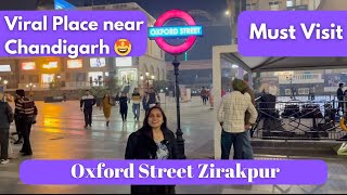 Oxford Street Zirakpur near Chandigarh  Review and tour video  Vlog  Arti Sharma [upl. by Stalder]