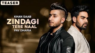 Zindagi Tere Naal  Khan Saab amp Pav Dharia  Official Teaser  Latest Punjabi Songs 2023  Lokdhun [upl. by Audry]