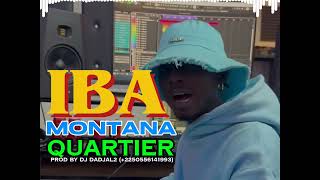 IBA MONTANA QUARTIER NOUVEAU SON BIENTÔT2024 prod by dj dadjal2 220556141993 [upl. by Mcdonald]