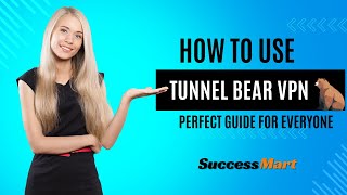 How To Use Tunnel Bear VPN Tunnelbear VPN Complete Process [upl. by Aronoh]