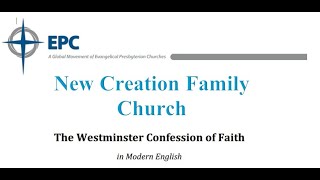 EP5 Chapter 1115 NCFC Westminster Confession of Faith class [upl. by Lesley]