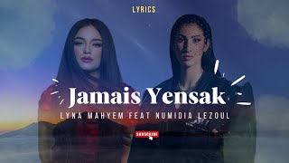 Lyna Mahyem  Jamais Yensak Feat Numidia Lezoul Véritable paroles [upl. by Kate]