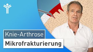 KnieArthrose vorbeugen Mikrofrakturierung bei Knorpelschäden am Knie [upl. by Kammerer]