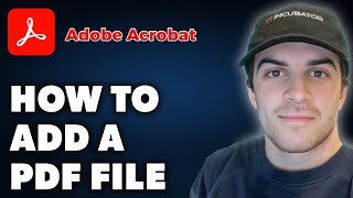 How to Add a PDF File in Adobe Acrobat Full 2024 Guide [upl. by Erlewine]