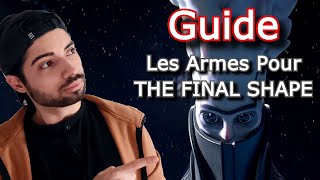 LES ARMES À AVOIR POUR THE FINAL SHAPE ✅ GUIDE PVE Destiny 2 FR [upl. by Harmonia]