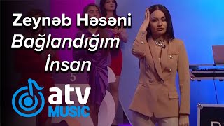 Zeynəb Həsəni  Bağlandığım İnsan Sənin Şansın [upl. by Krebs]