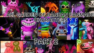 ALL FANMADE GARTEN OF BANBAN CHARACTERS PART 2 [upl. by Annam634]