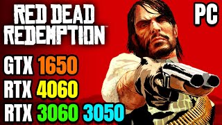 Red Dead Redemption 1 PC  GTX 1650  RTX 3060  4060  1050 ti  3050  Hows Performance [upl. by Akirdnahs]