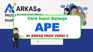 ARKAS PAUD  INPUT BELANJA APE PAUDTK [upl. by Harahs]