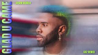 Jason Derulo  Glad U Came Guz Remix Official Audio [upl. by Alarick]