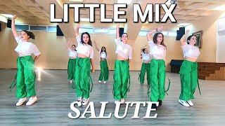 LITTLE MIX  SALUTE DANCE CHOREOGRAPHY Dance Video Salute Baile Coreografia [upl. by Whang1]