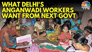 Delhis 21000 Anganwadi Workers Seek Minimum Wage Permanent Employee Status From Govt  N18V [upl. by Derfliw272]