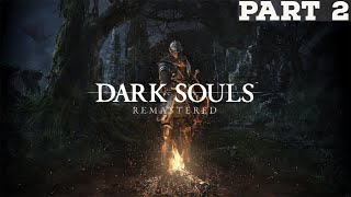 SEWER TIME  Dark Souls Remastered  Part 2 [upl. by Tansey]