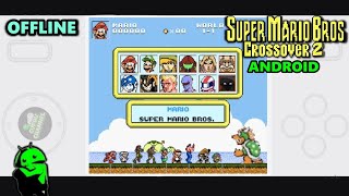 Super Mario Bros Crossover 2  Android Gameplay in 2024 [upl. by Htnicayh704]