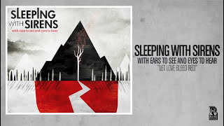 Sleeping With Sirens  Let Love Bleed Red [upl. by Naiva]