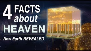 4 Facts about Heaven Many Don’t Know New Earth Revealed [upl. by Zalea]