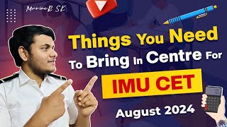 Things You Need To Bring In Center For IMU CET  August 2024  MarineR Sk [upl. by Lumbye589]