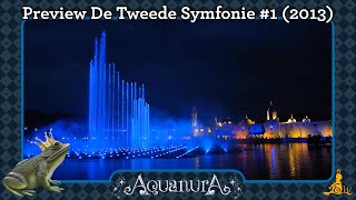 Efteling Aquanura  Preview De Tweede Symfonie 1 2013 [upl. by Nannerb]