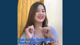 Oleh Karena Hatiku Setia [upl. by Yerkovich]