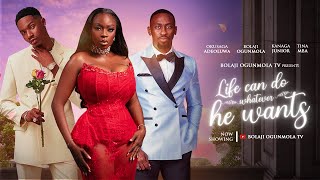 LIFE CAN DO WHATEVER HE WANTS FULL NIGERIAN MOVIE   OKUSAGA ADEOLUWA BOLAJI OGUNMOLA [upl. by Hsiri]