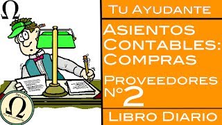 Asientos Contables de Compra  Compra a Proveedores Nº2 con IVA [upl. by Acinorehs]