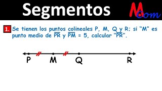 Segmentos Se tiene los dos puntos colineales P M Q Si M es punto medio de PR y PM  5 calcular [upl. by Sillaw388]